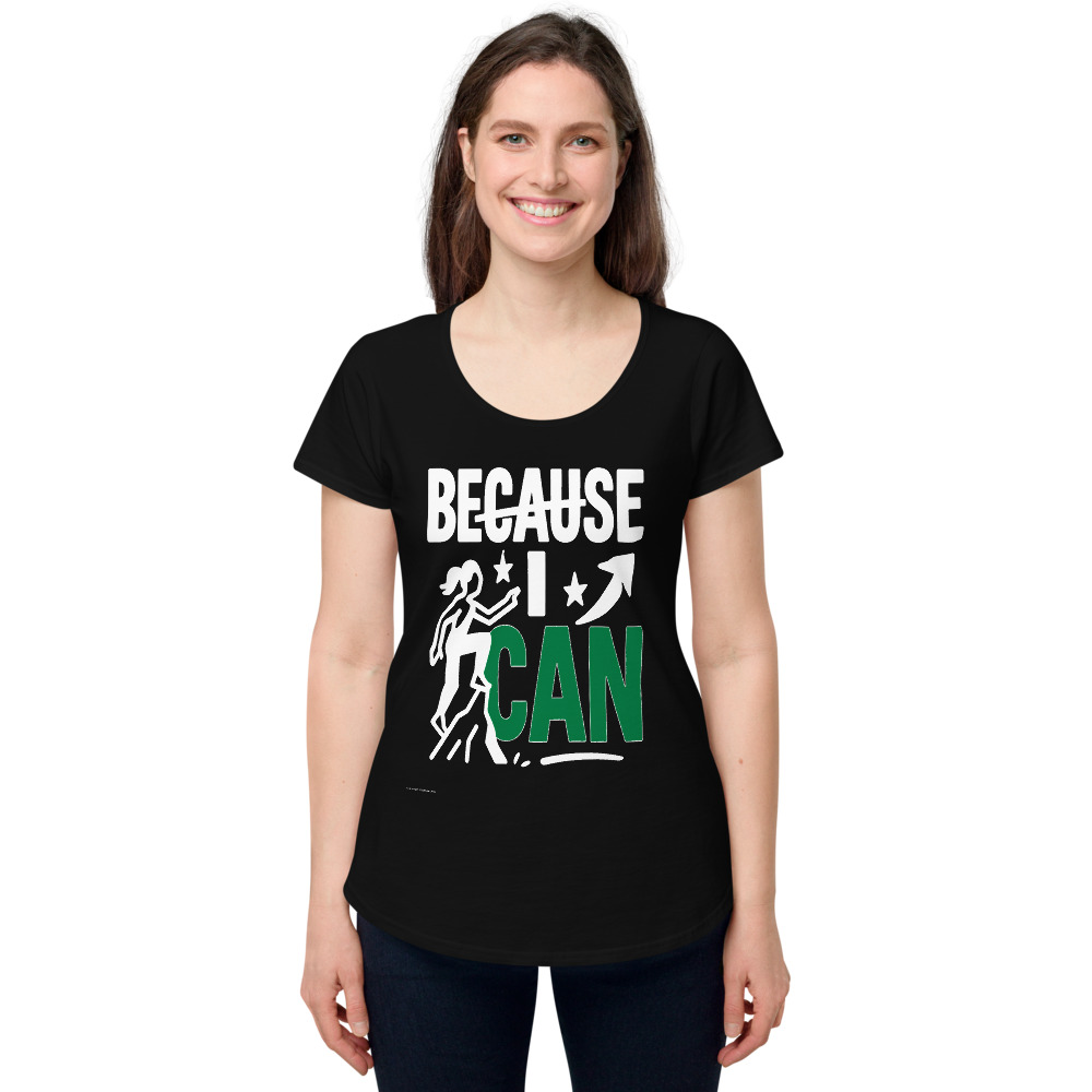 Because I Can — Women's Tee