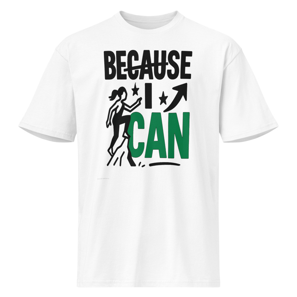Because I Can — Men's Tee